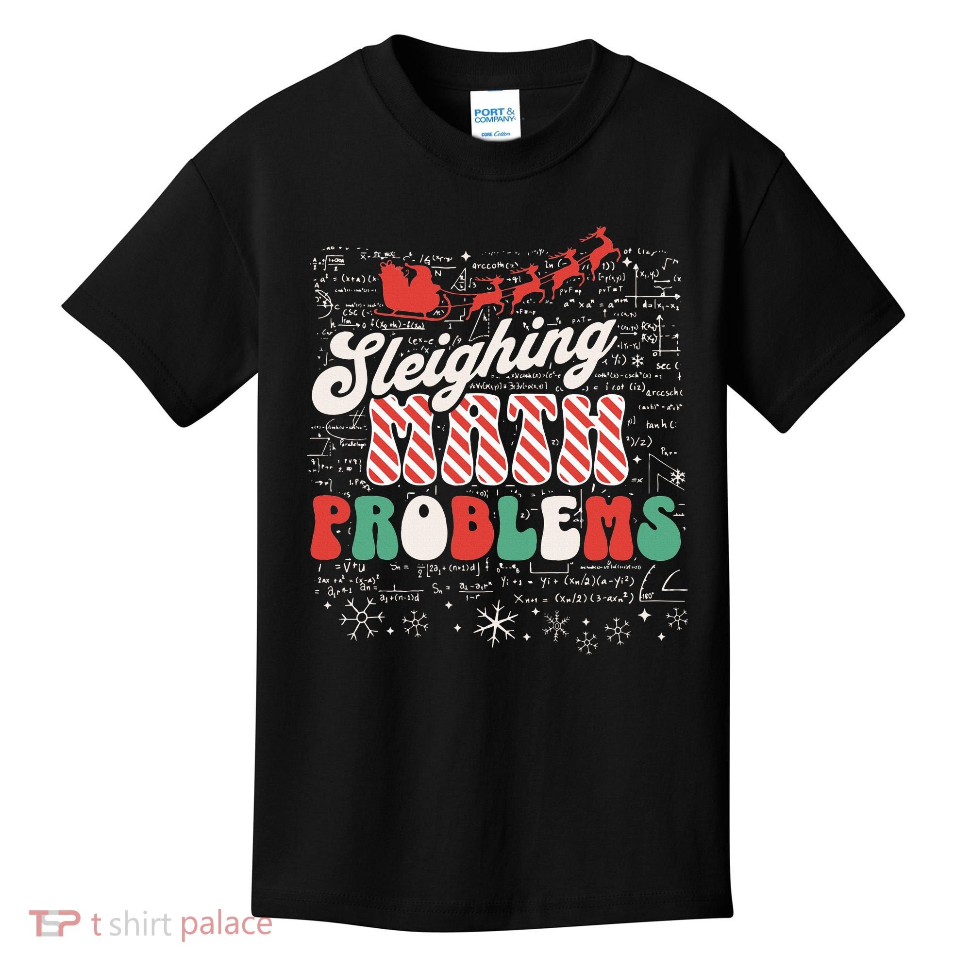 Sleighing Math Problems  Funny Christmas Math Teacher Santa  Kids T-Shirt