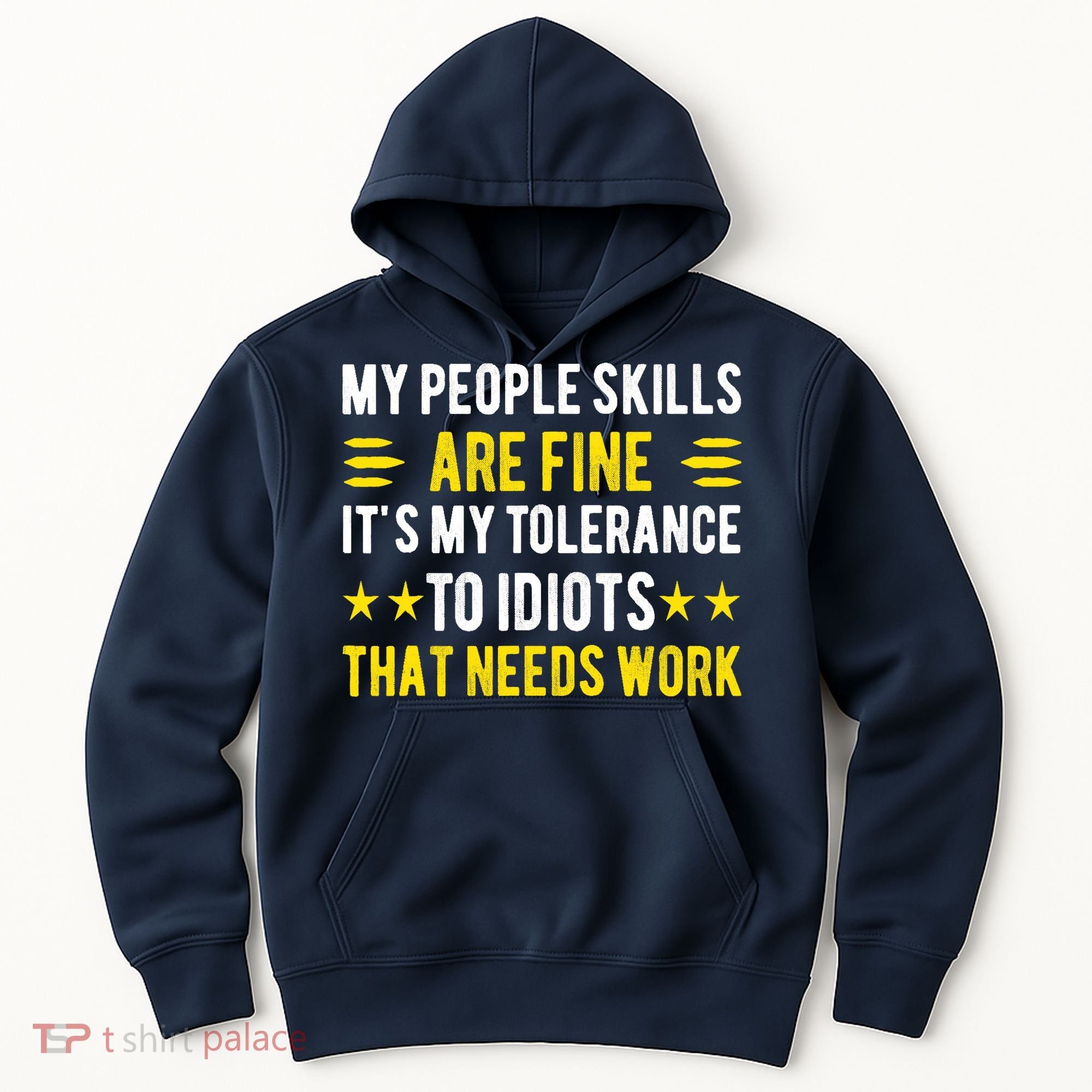 Sarcasm My People Skills Are Fine Funny Sarcastic Hoodie