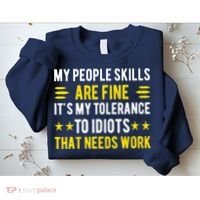 Sarcasm My People Skills Are Fine Funny Sarcastic Sweatshirt thumb 2