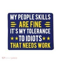 Sarcasm My People Skills Are Fine Funny Sarcastic Mousepad thumb 0