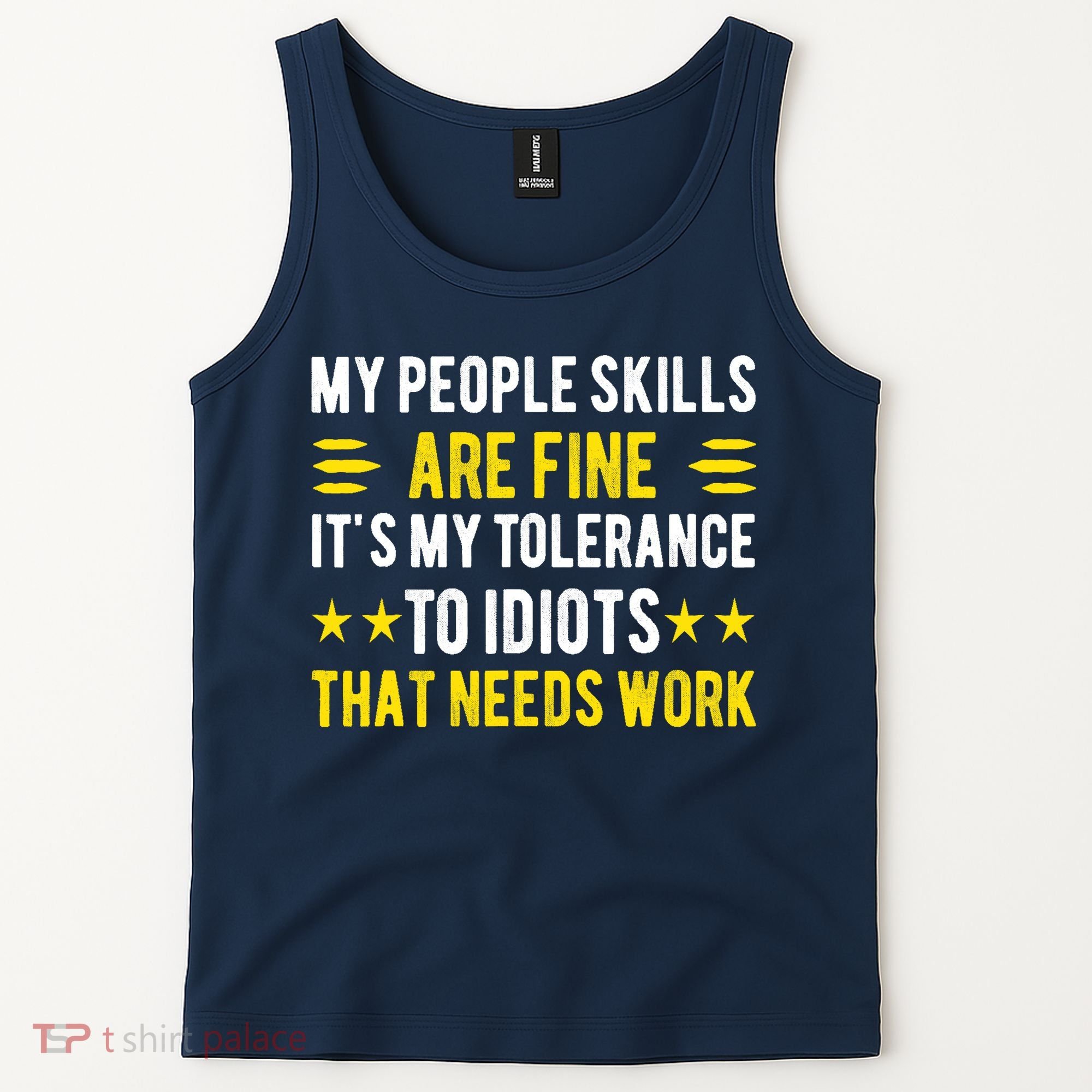 Sarcasm My People Skills Are Fine Funny Sarcastic Tank Top