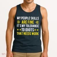 Sarcasm My People Skills Are Fine Funny Sarcastic Tank Top thumb 3