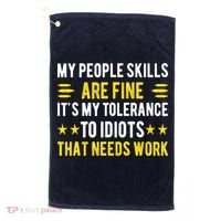 Sarcasm My People Skills Are Fine Funny Sarcastic Golf Towel thumb 0