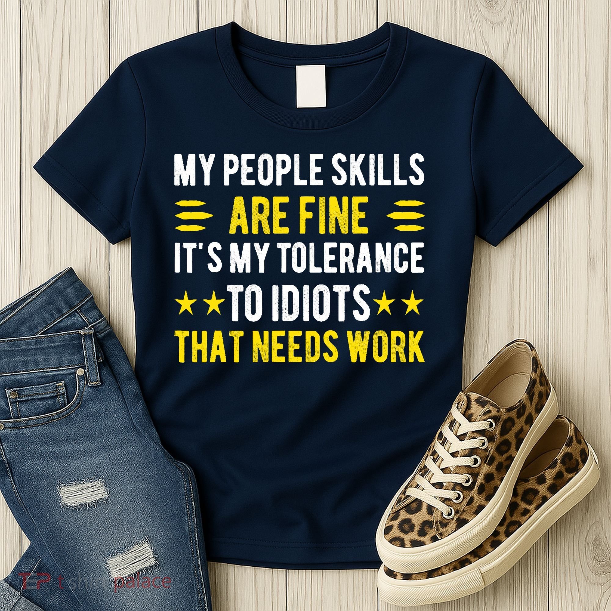 Sarcasm My People Skills Are Fine Funny Sarcastic Women's T-Shirt