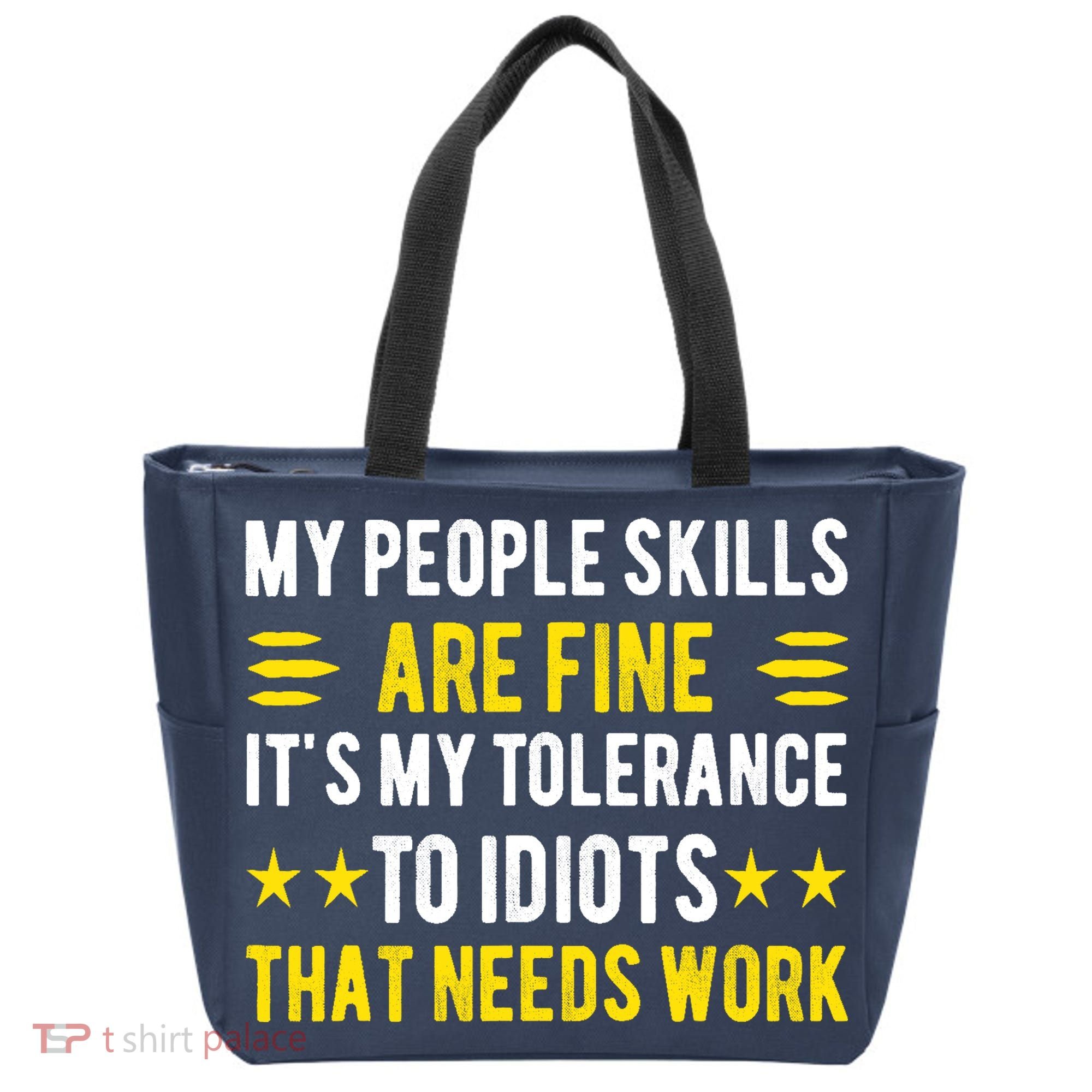 Sarcasm My People Skills Are Fine Funny Sarcastic Tote Bag