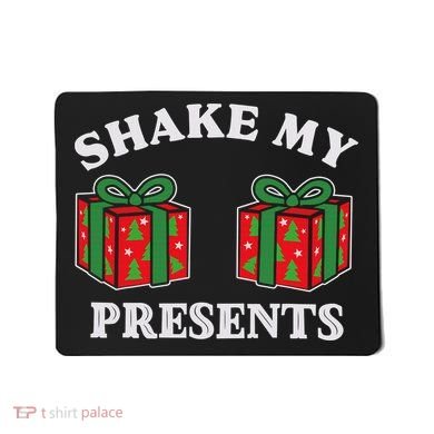 Shake My Presents Jingle My Balls Couples Christmas Mousepad