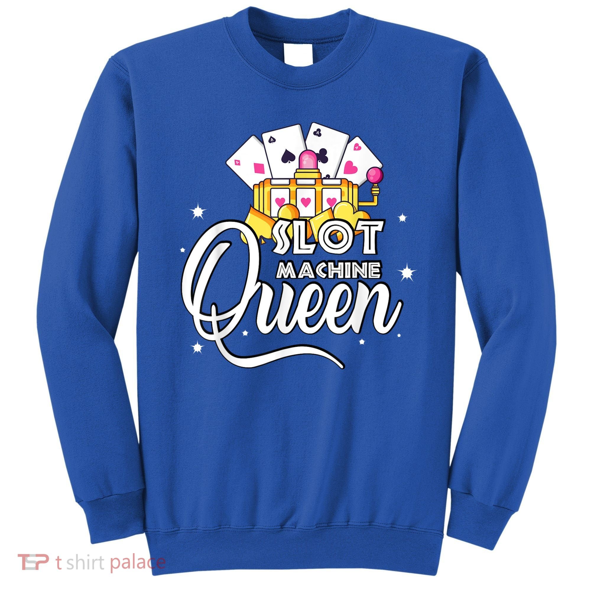 Slot Machine Queen Casino Gambling Cute Funny Sweatshirt
