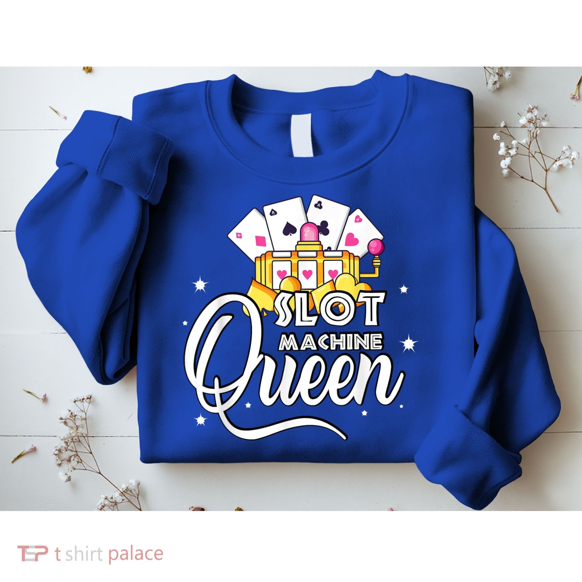 Slot Machine Queen Casino Gambling Cute Funny Sweatshirt