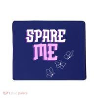Spare Me Reality Tv Show Meme Doggie Mousepad thumb 0