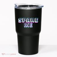 Spare Me Reality Tv Show Meme Doggie Tumbler thumb 0