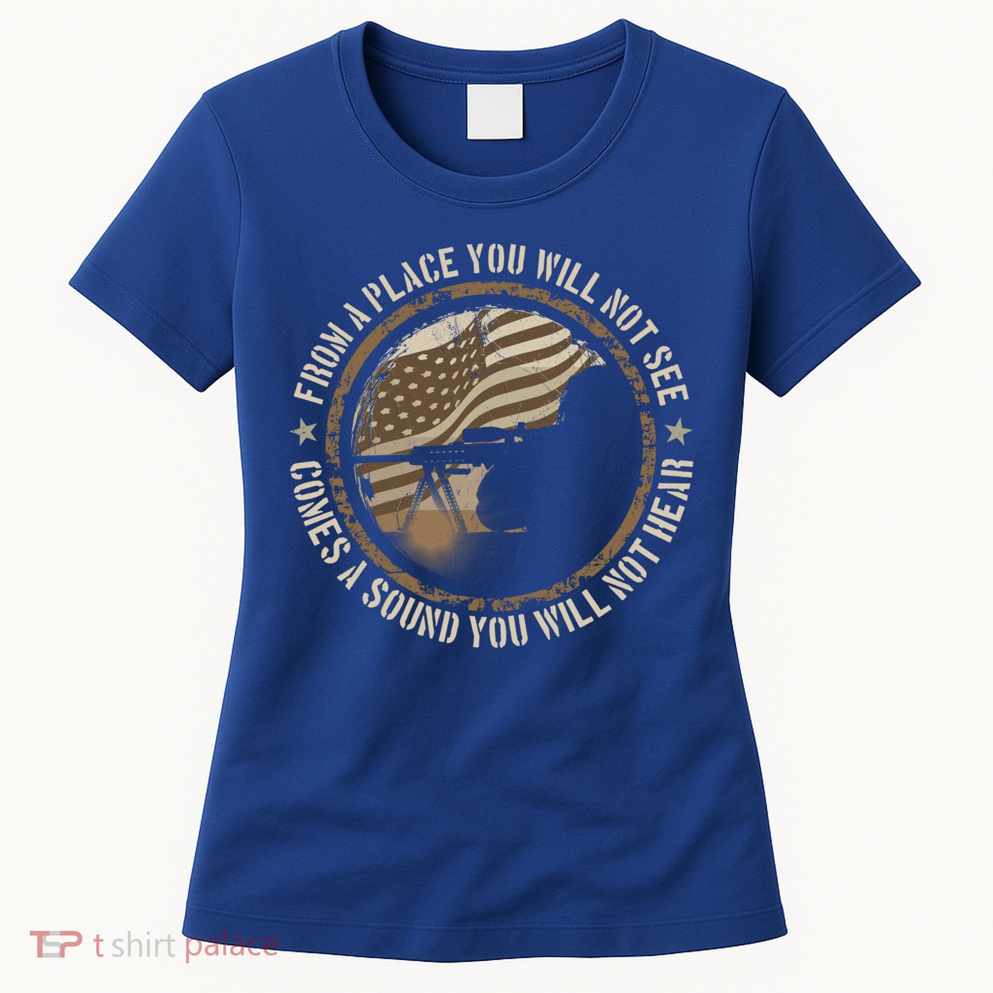 Sniper Military Sharpshooter Usa You Will Not See Hear Gift Women's T-Shirt