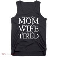Super Mom Super Wife Super Tired Funny Tank Top thumb 0