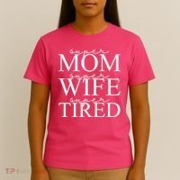 Super Mom Super Wife Super Tired Funny T-Shirt thumb 4
