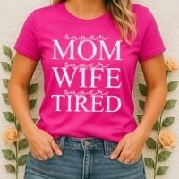 Super Mom Super Wife Super Tired Funny Women's T-Shirt thumb 2