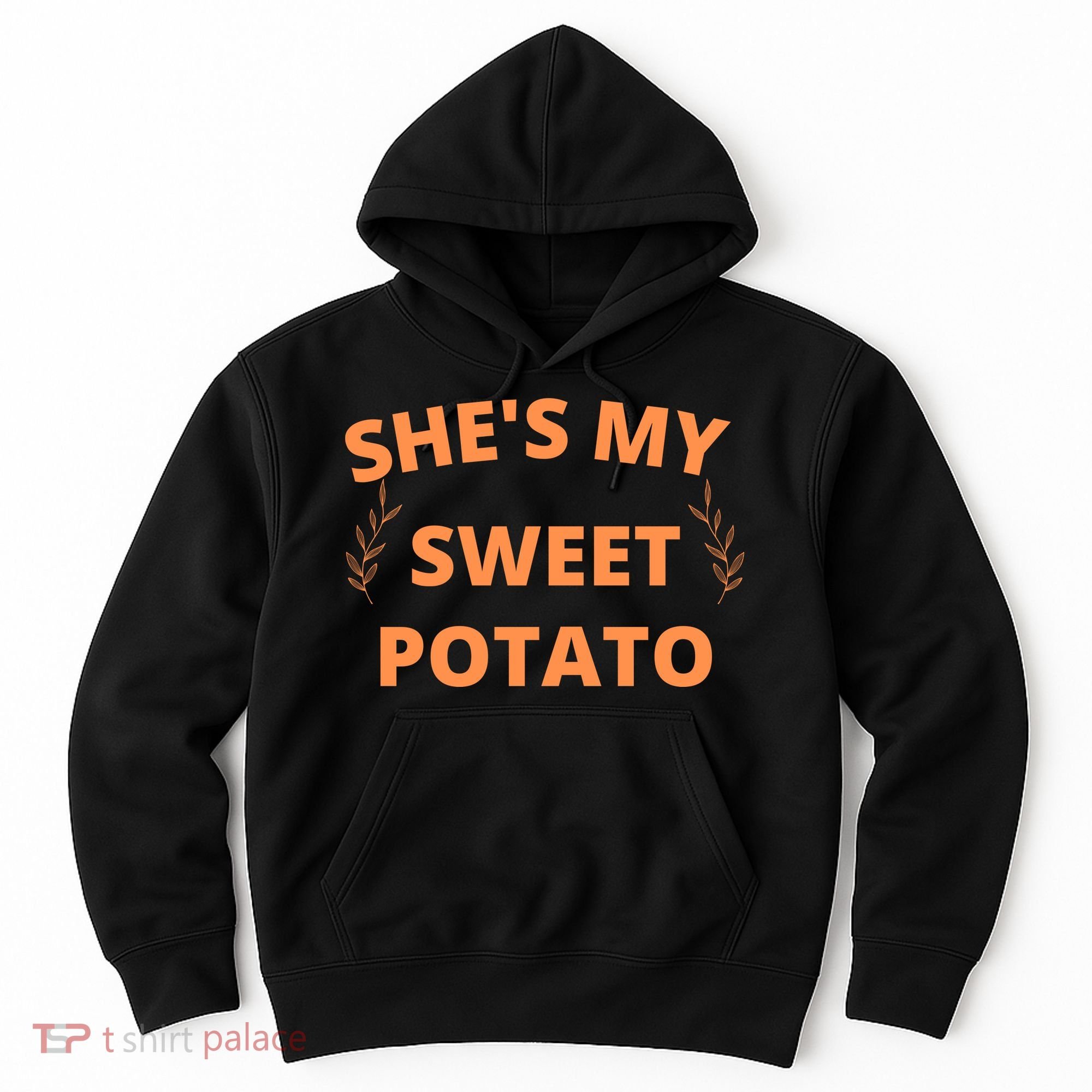She's My Sweet Potato Yes I Yam Hoodie