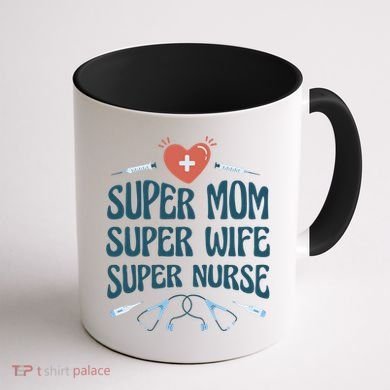 Super Mom Super Wife Super Nurse Gift Coffee Mug back