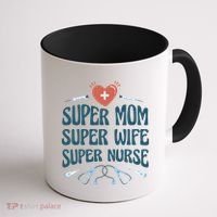 Super Mom Super Wife Super Nurse Gift Coffee Mug thumb 1