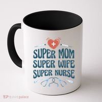Super Mom Super Wife Super Nurse Gift Coffee Mug thumb 0