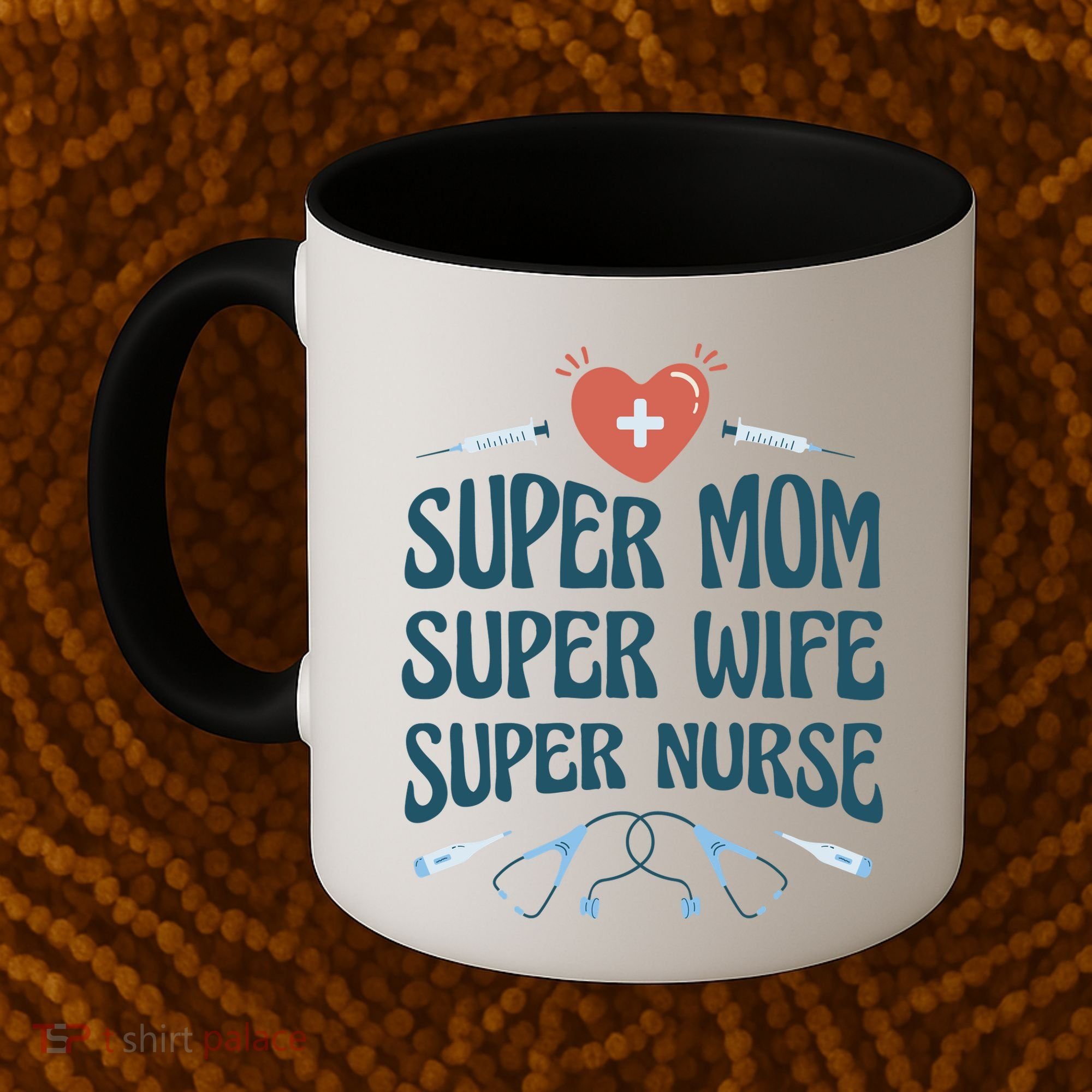 Super Mom Super Wife Super Nurse Gift Coffee Mug