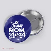 Senior Mom Squad MotherS Day Gift Button thumb 0