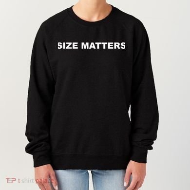 Size Matters Women's Sweatshirt