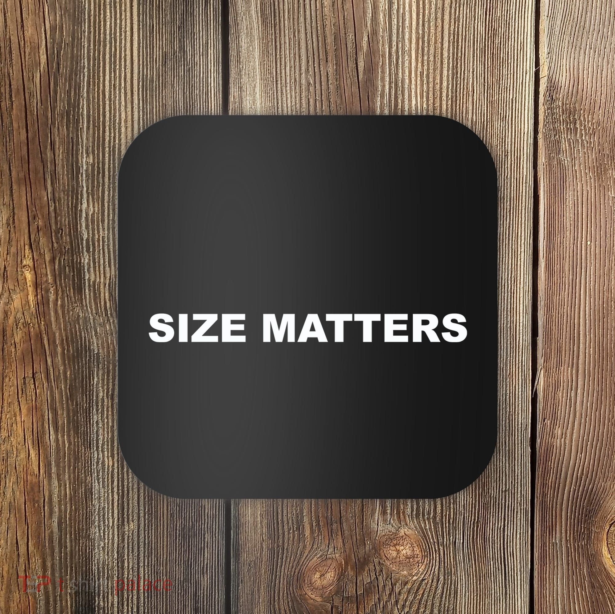 Size Matters Coaster