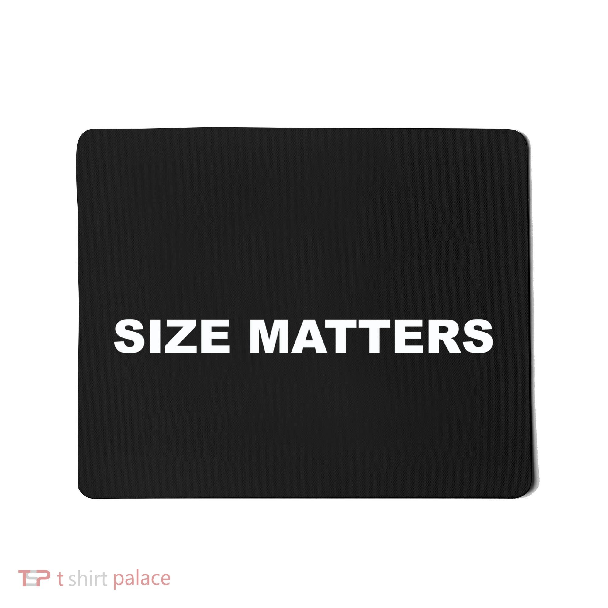 Size Matters Mousepad