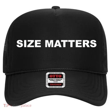 Size Matters Hat