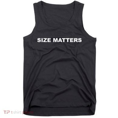 Size Matters Tank Top