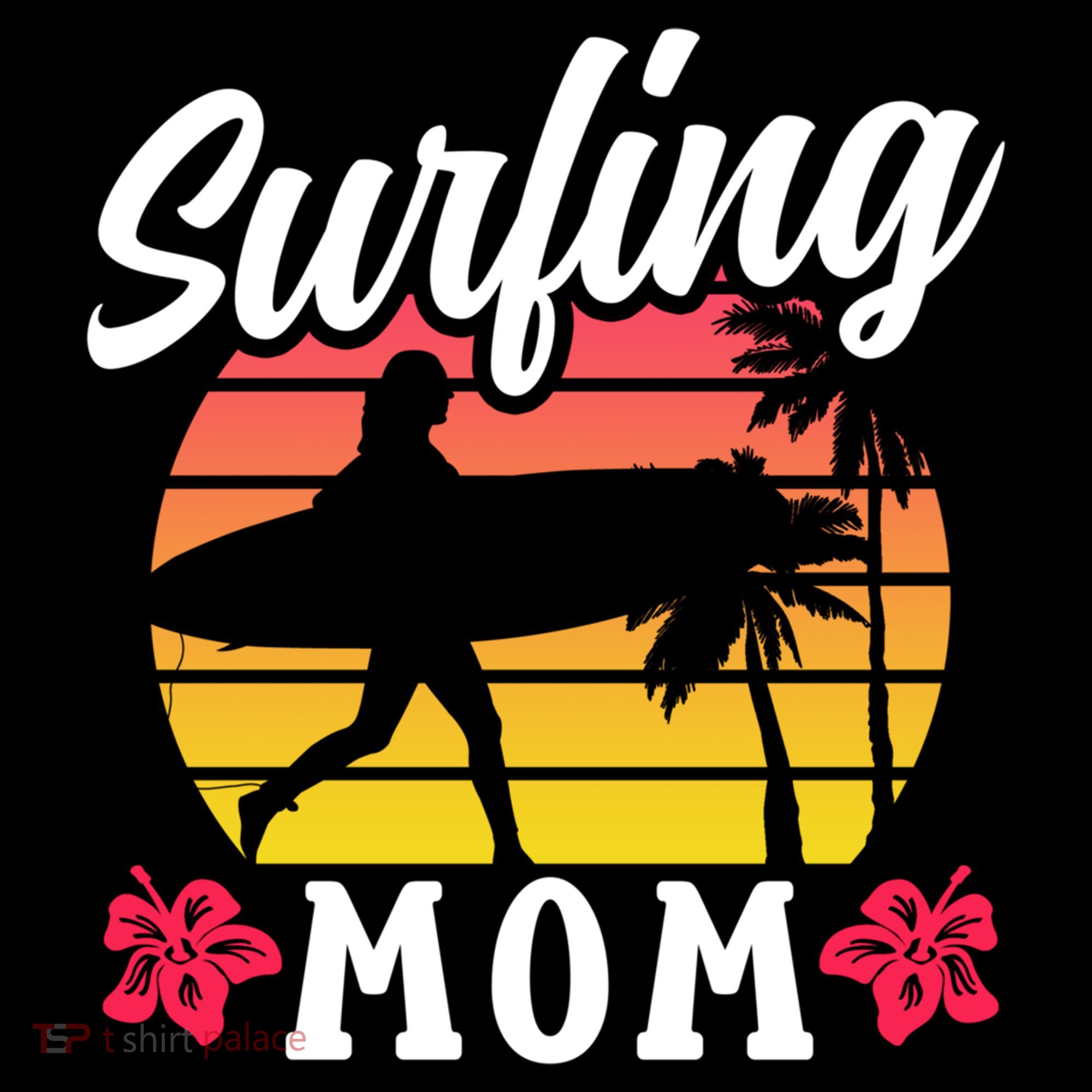 Surfing Mom Sayings Surfboard Surfer Surf Mother Mommy Mama Gift Coffee Mug