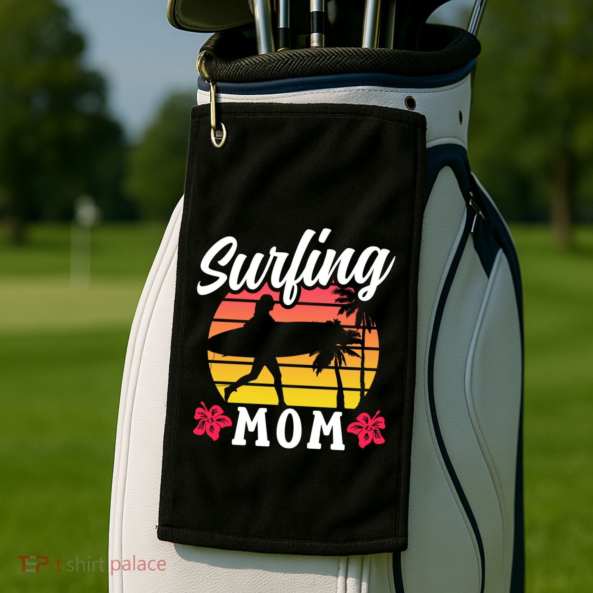 Surfing Mom Sayings Surfboard Surfer Surf Mother Mommy Mama Gift Golf Towel