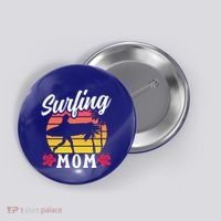 Surfing Mom Sayings Surfboard Surfer Surf Mother Mommy Mama Gift Button thumb 0
