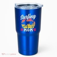 Surfing Mom Sayings Surfboard Surfer Surf Mother Mommy Mama Gift Tumbler thumb 0