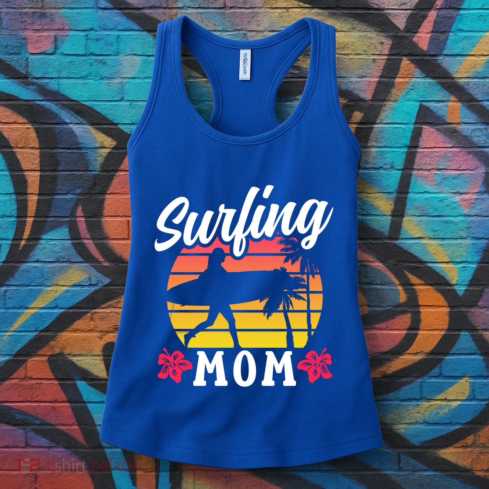 Surfing Mom Sayings Surfboard Surfer Surf Mother Mommy Mama Gift Women's Tank Top