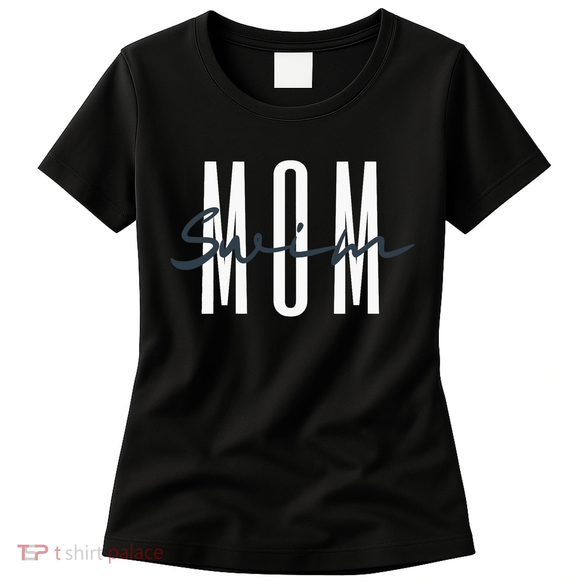Swim Mom Swim Mama Swim Team Swimmers Mother Women's T-Shirt