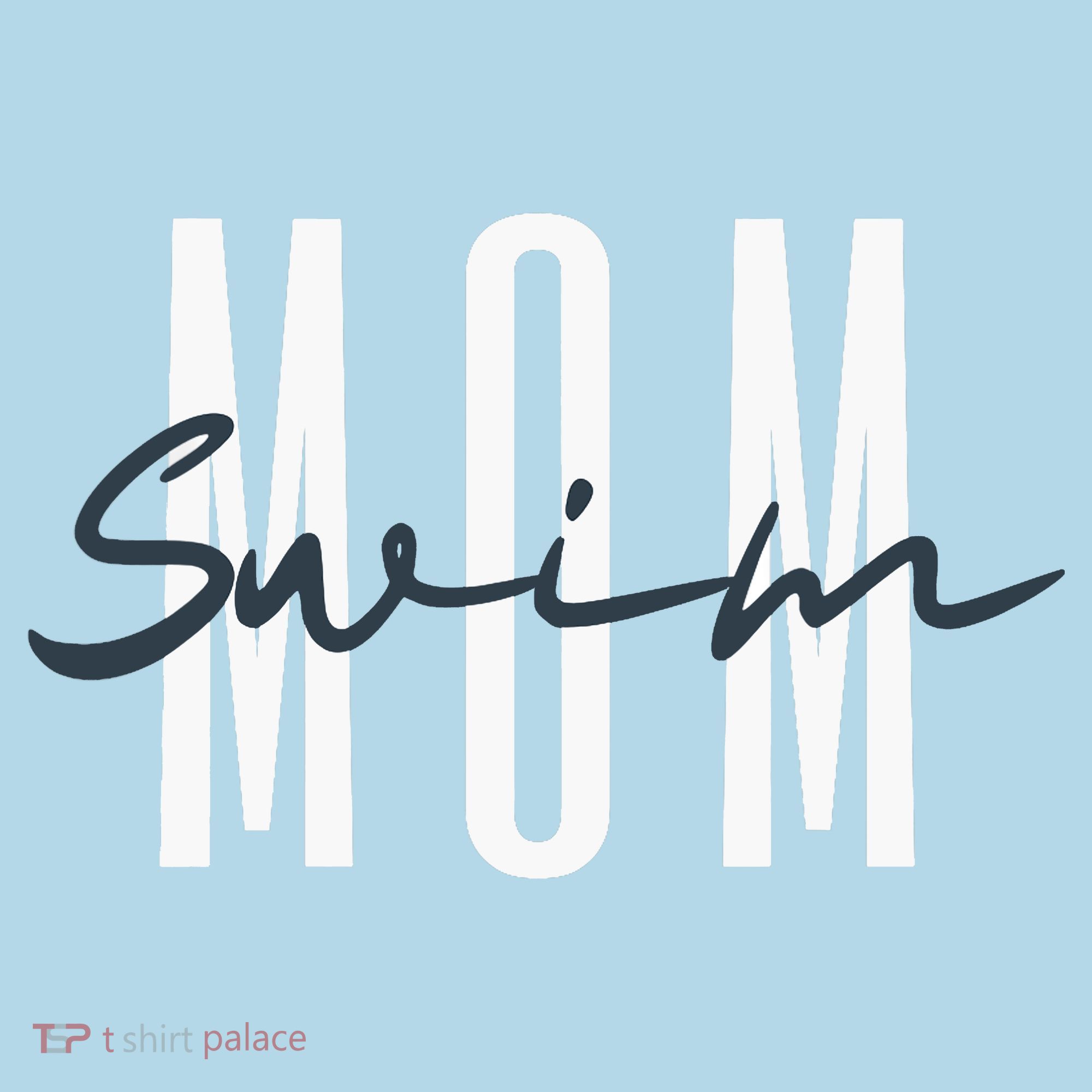 Swim Mom Swim Mama Swim Team Swimmers Mother Toddler T-Shirt