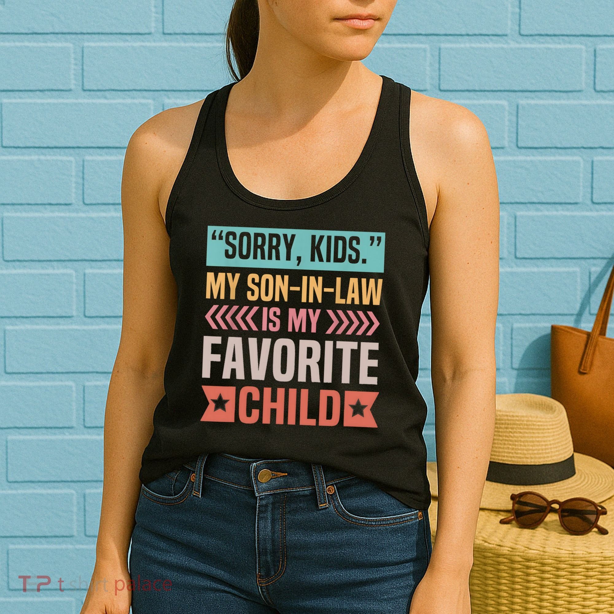 Sorry My Son In Law Is My Favorite Child Mothers Day Women's Tank Top