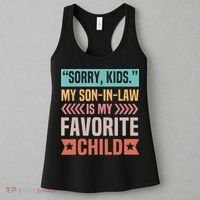 Sorry My Son In Law Is My Favorite Child Mothers Day Women's Tank Top thumb 3