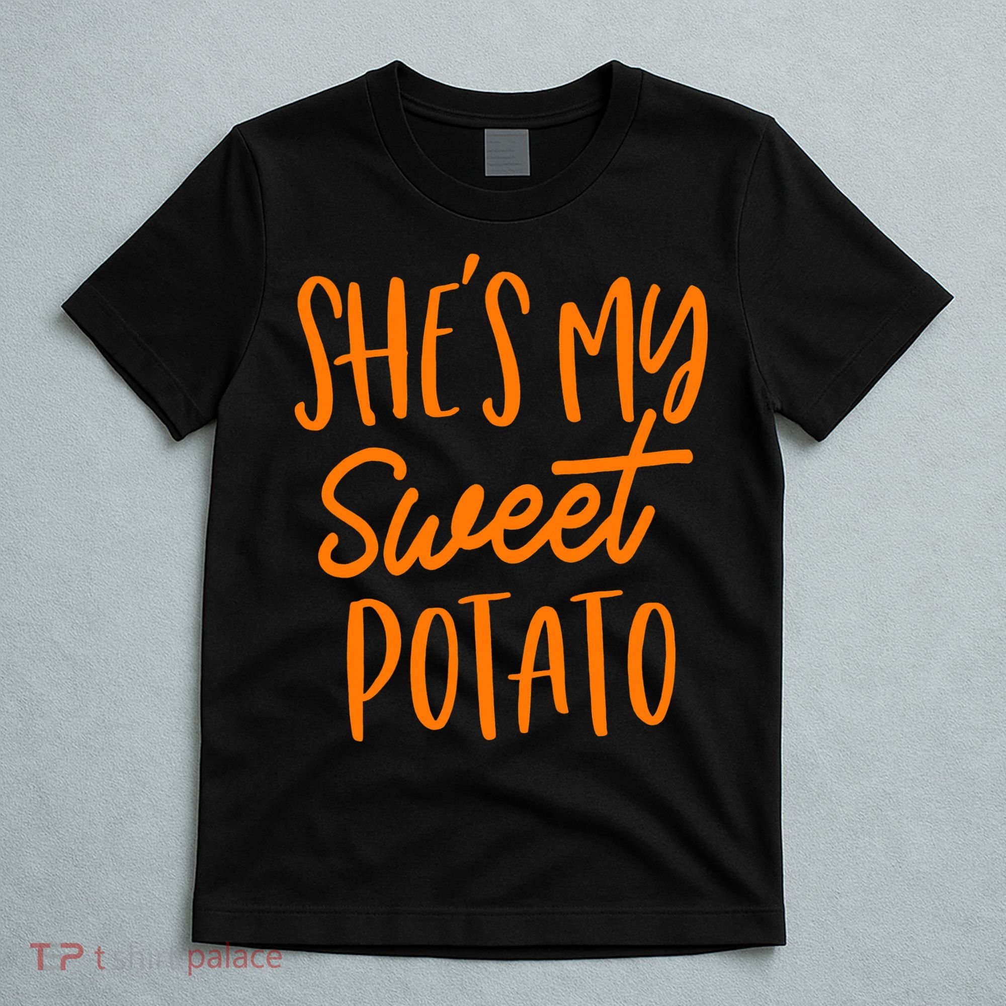 She's My Sweet Potato I Yam Set Couples Thanksgiving Funny T-Shirt
