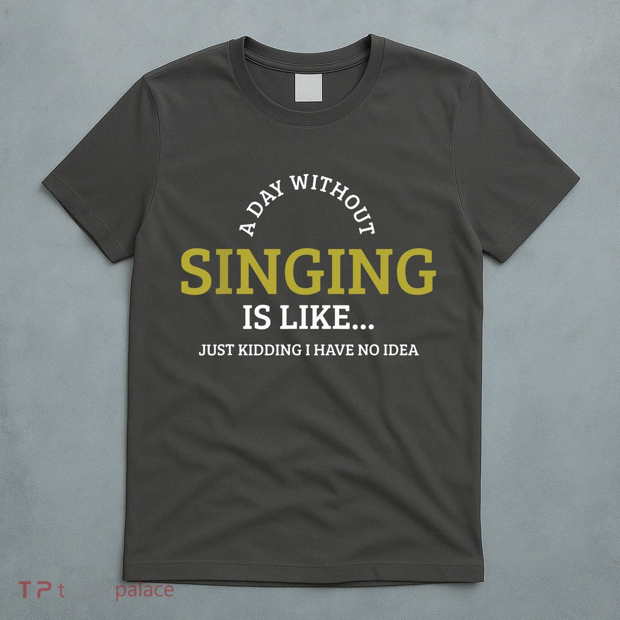 Singing Music Singer T-Shirt