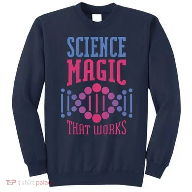Science Magic That Works Sweatshirt