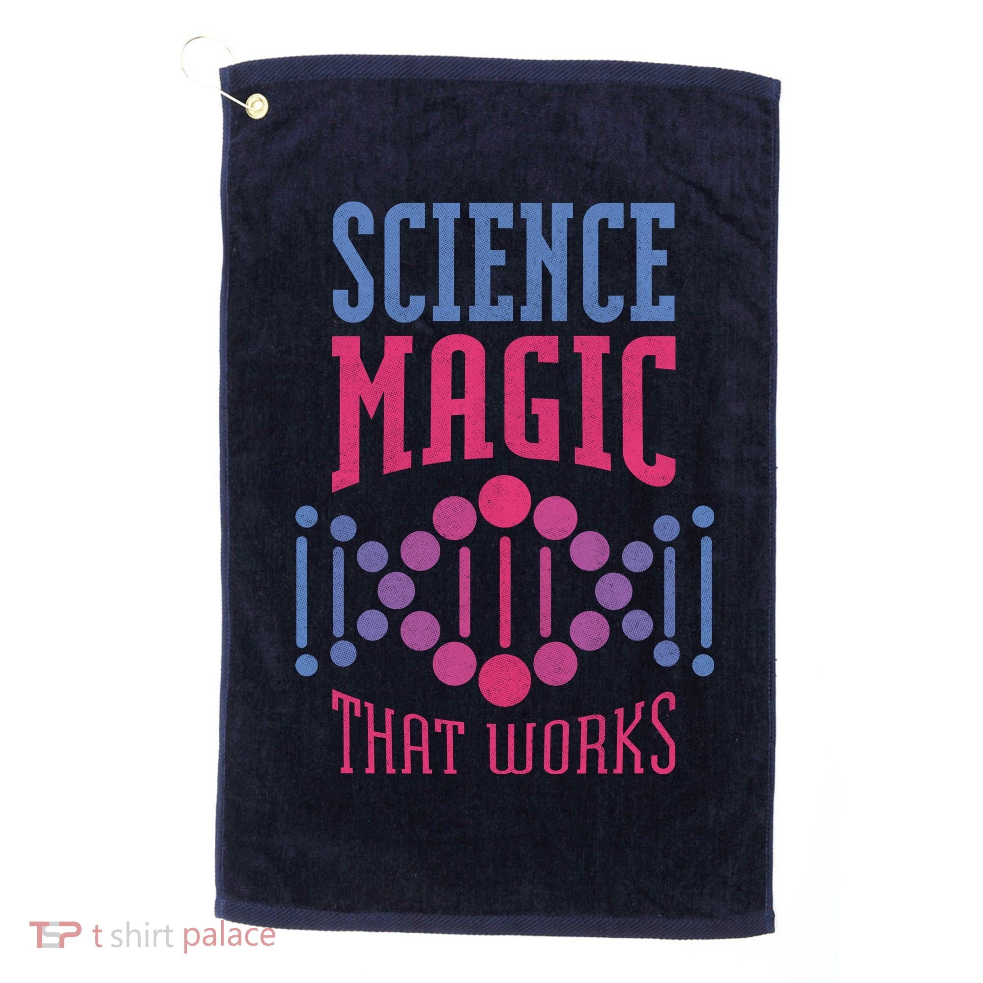 Science Magic That Works Golf Towel