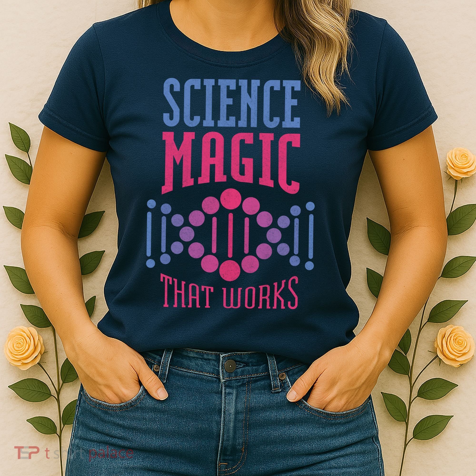 Science Magic That Works Women's T-Shirt