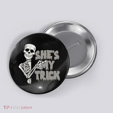 She's My Trick Button