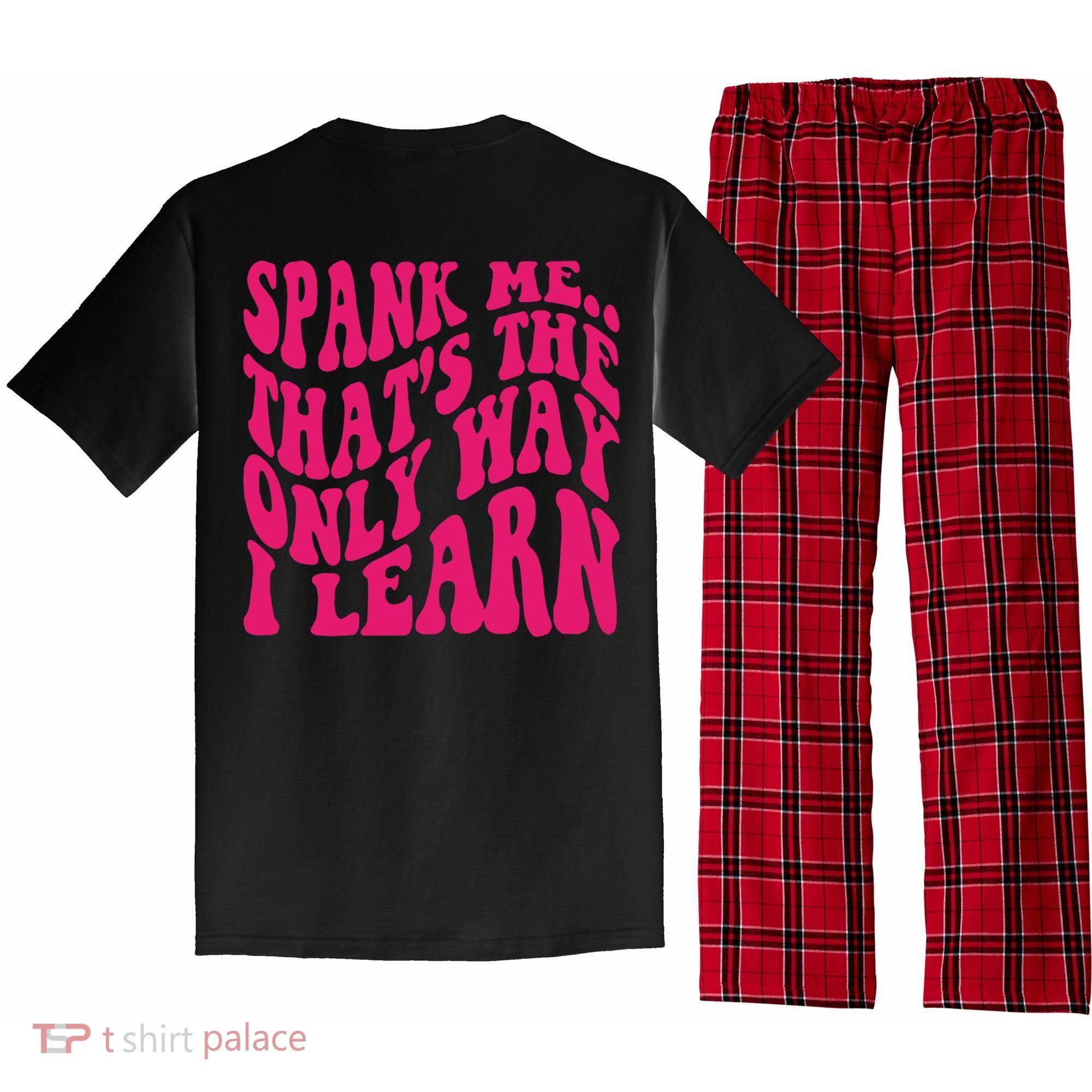Spank Me That's The Only Way I Learn Funny Saying Pajama Set