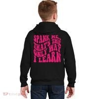 Spank Me That's The Only Way I Learn Funny Saying Kids Hoodie thumb 1