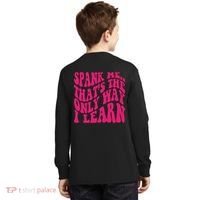 Spank Me That's The Only Way I Learn Funny Saying Kids Long Sleeve Shirt thumb 1