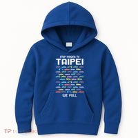 Stop Moving To Taipei We Full Taiwan Funny Taiwanese Humor Gift Kids Hoodie thumb 0