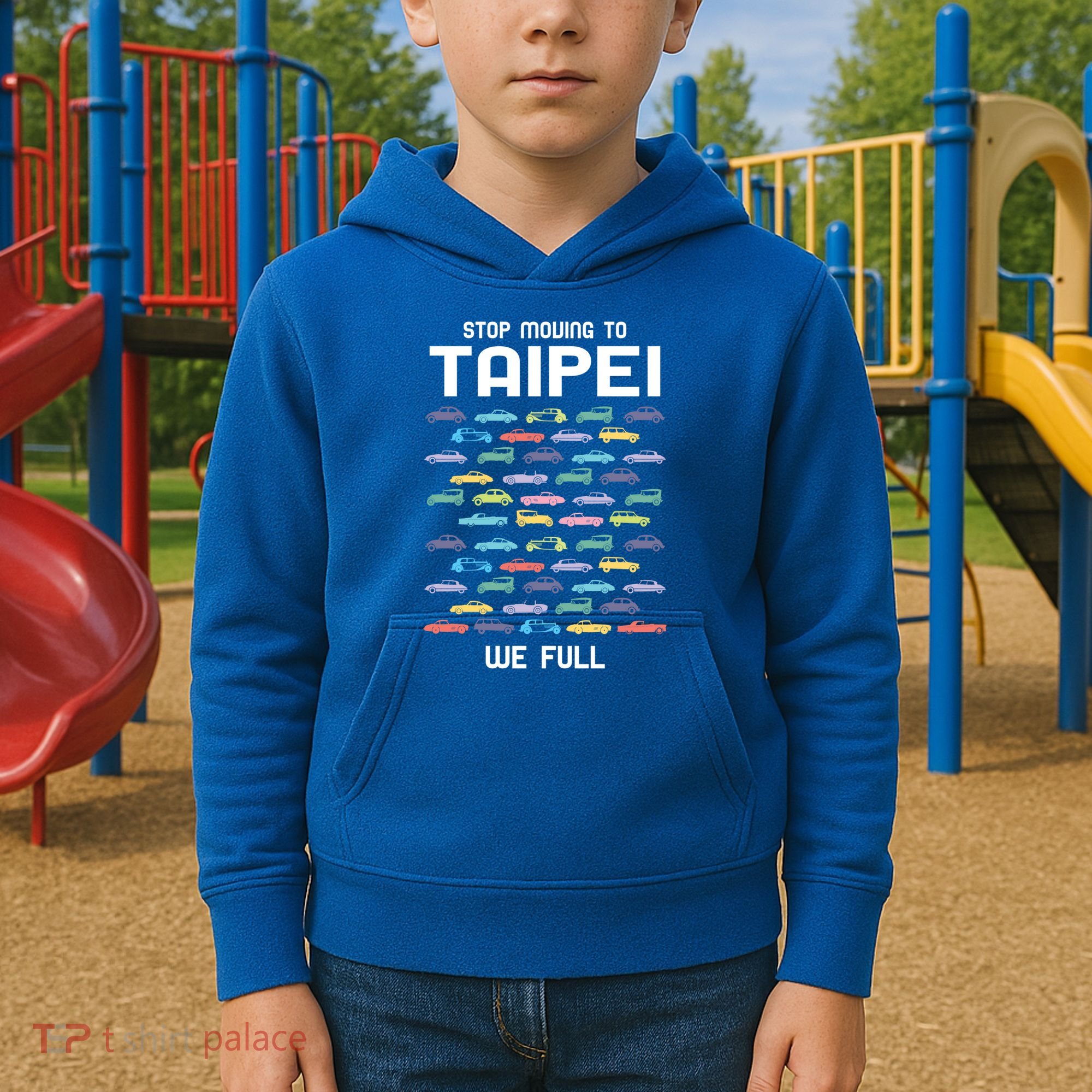 Stop Moving To Taipei We Full Taiwan Funny Taiwanese Humor Gift Kids Hoodie