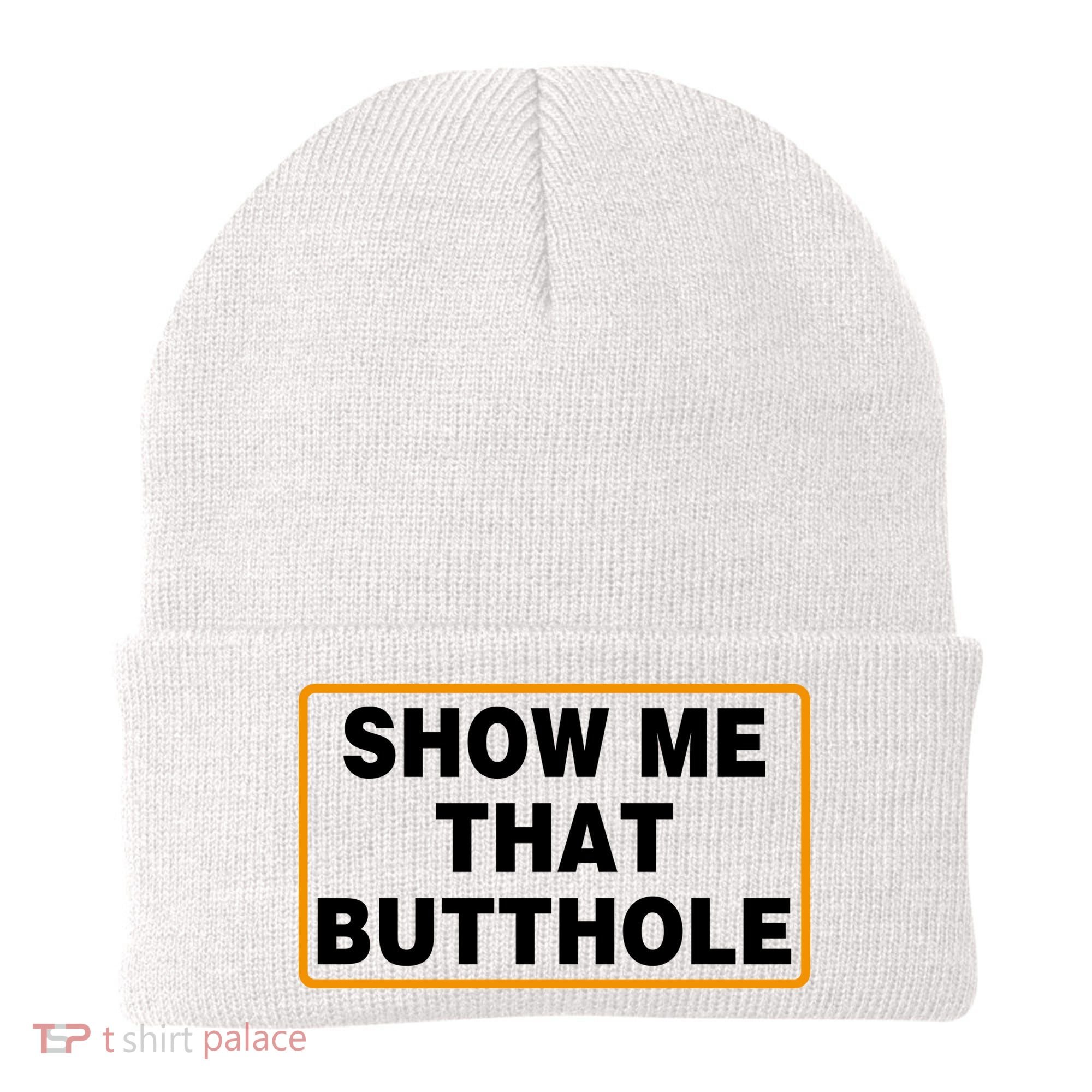 Show Me That Butthole Beanie